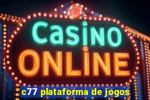 c77 plataforma de jogos